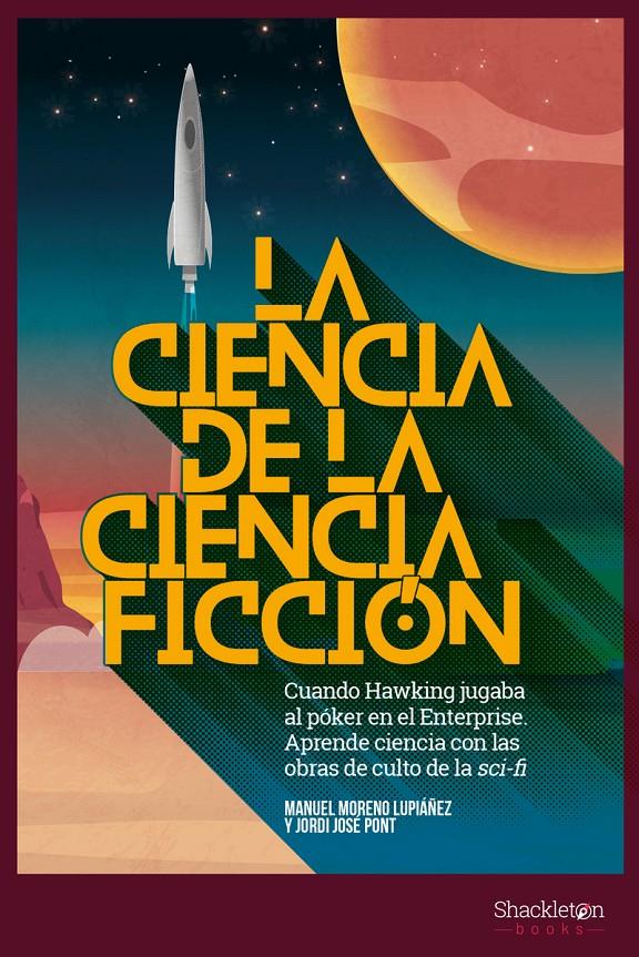 LA CIENCIA DE LA CIENCIA-FICCIÓN | 9788417822002 | MORENO LUPIÁÑEZ, MANUEL / JOSÉ PONT, JORDI