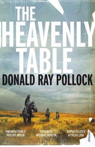 THE HEAVENLY TABLE | 9781784703240 | POLLOCK, DONALD RAY