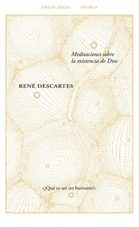 MEDITACIONES SOBRE LA EXISTENCIA DE DIOS (GREAT IDEAS 40) | 9788430616794 | DESCARTES, RENÉ
