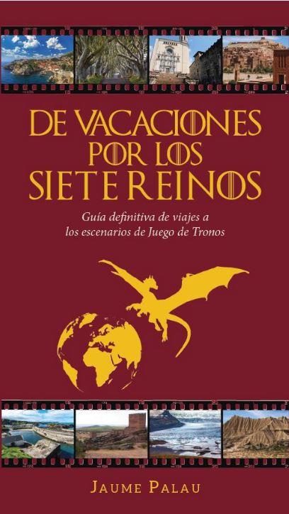 DE VACACIONES POR LOS SIETE REINOS | 9788469730270 | PALAU RODRÍGUEZ, JAUME