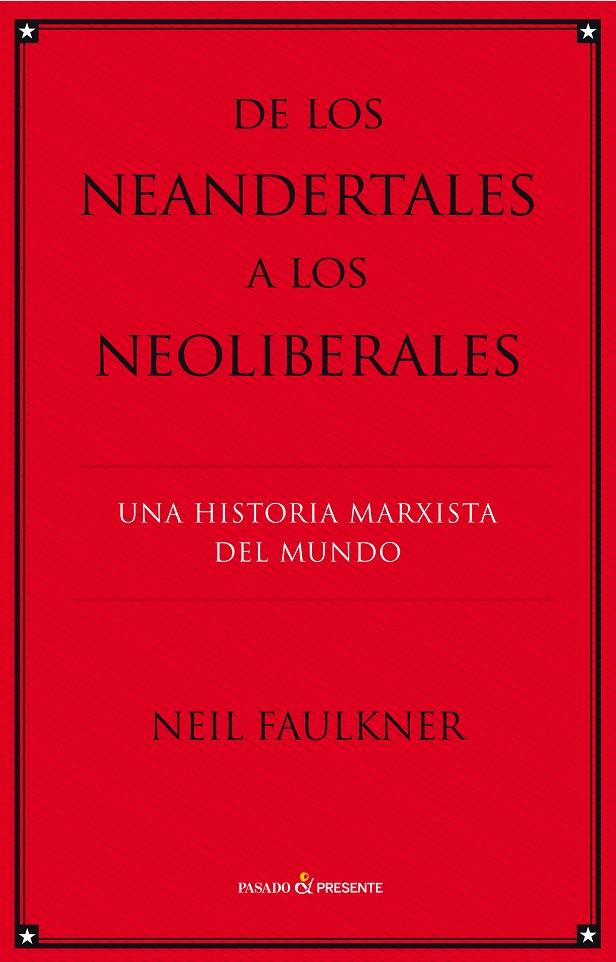 DE LOS NEANDERTALES A LOS NEOLILBERALES | 9788494212918 | FAULKNER, NEIL
