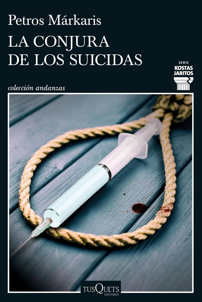 LA CONJURA DE LOS SUICIDAS. SERIE KOSTAS JARITOS 14 | 9788411072748 | MÁRKARIS, PETROS
