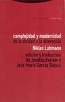 COMPLEJIDAD Y MODERNIDAD DE LA UNIDAD A LA DIFERENCIA | 9788481642186 | LUHMANN, NIKLAS