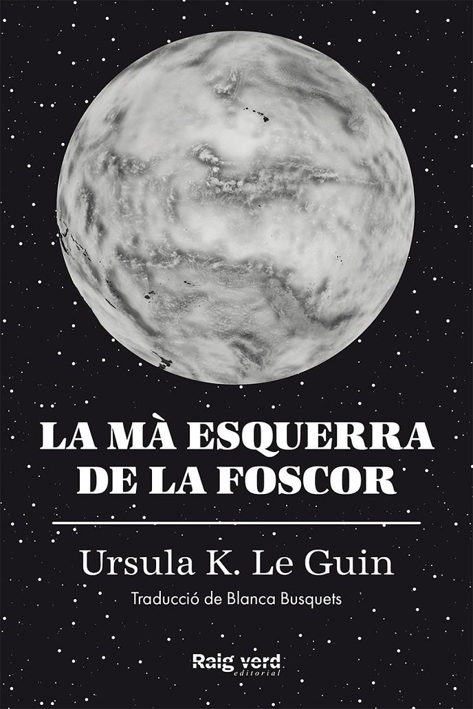 LA MÀ ESQUERRA DE LA FOSCOR | 9788417925048 | LE GUIN, URSULA K.