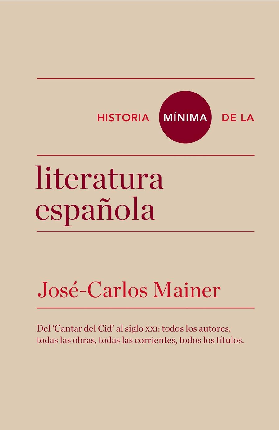 HISTORIA MÍNIMA DE LA LITERATURA ESPAÑOLA | 9788415832157 | MAINER, JOSÉ CARLOS