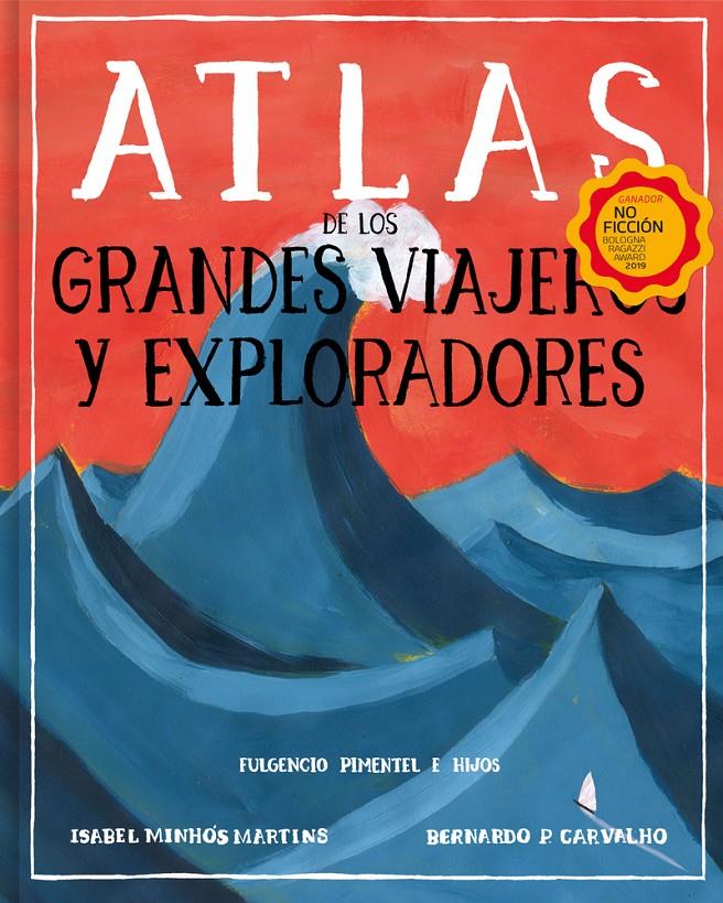 ATLAS DE LOS GRANDES VIAJEROS Y EXPLORADORES | 9788417617677 | MINHÓS MARTINS, ISABEL / P. CARVALHO, BERNARDO