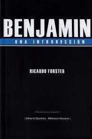 BENJAMIN UNA INTRODUCCION | 9789876310048 | FORSTER, RICARDO