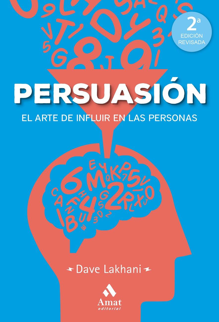 PERSUASIÓN. ARTE DE INFLUIR EN LAS PERSONAS | 9788417208448 | LAKHANI, DAVE