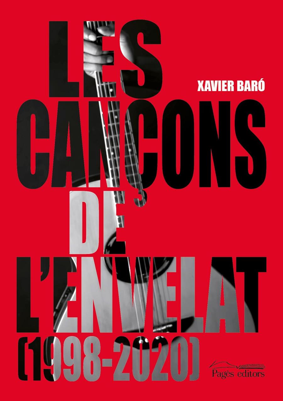 LES CANÇONS DE L'ENVELAT (1998-2020) | 9788413032719 | BARÓ, XAVIER
