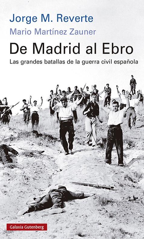 DE MADRID AL EBRO | 9788418807268 | M. REVERTE, JORGE / MARTÍNEZ ZAUNER, MARIO