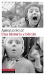 HISTORIA VIOLENTA, UNA | 9788415472933 | SOLER, ANTONIO