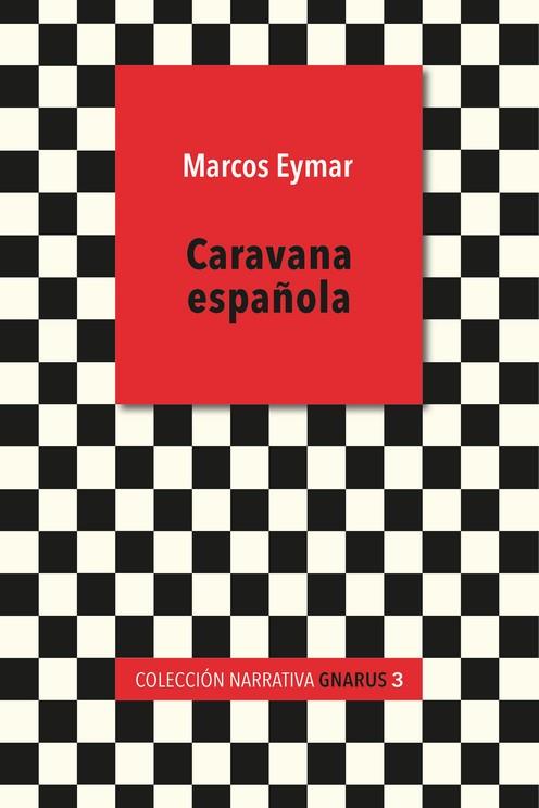 CARAVANA ESPAÑOLA | 9788412609714TA | EYMAR, MARCOS 