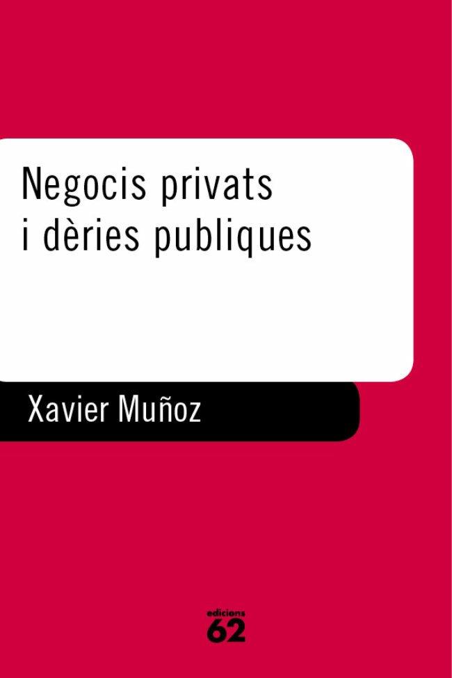 NEGOCIS PRIVATS I DERIES PUBLIQUES | 9788429745627TA | MUÑOZ, XAVIER