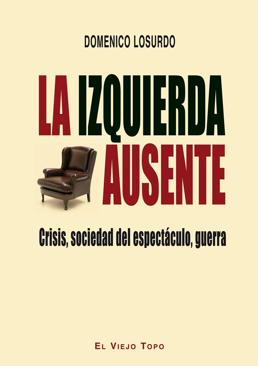 LA IZQUIERDA AUSENTE | 9788416288434TA | LOSURDO, DOMENICO