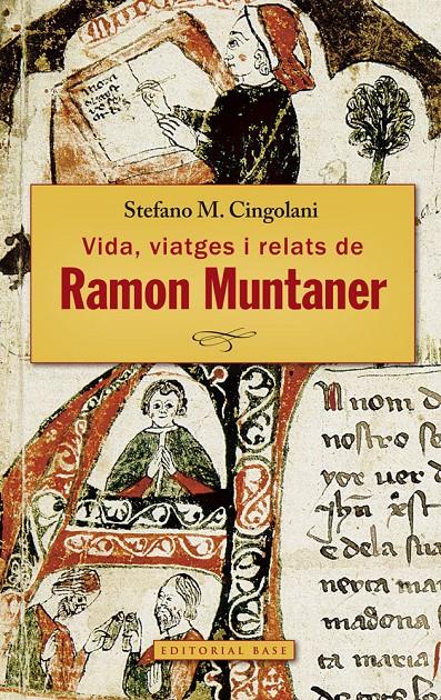VIDA, VIATGES I RELATS DE RAMON MUNTANER | 9788416166671 | CINGOLANI, STEFANO M.