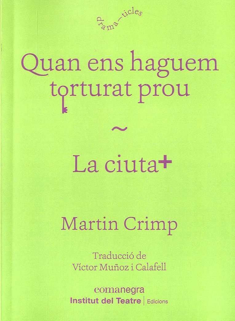 QUAN ENS HAGUEM TORTURAT PROU / LA CIUTAT | 9788418022555 | CRIMP, MARTIN