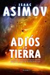 ADIÓS A LA TIERRA | 9788498890785 | ASIMOV, ISAAC