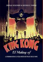 KING KONG. EL MAKING OF | 9788412602678 | GOLONER, ORIVLLE / TURNER, GEORGE E.