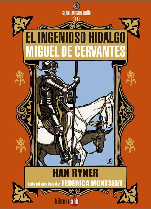EL INGENIOSO HIDALGO MIGUEL DE CERVANTES | 9788494828584 | RYNER, HAN
