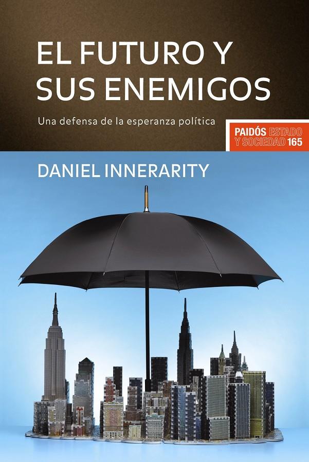 FUTURO Y SUS ENEMIGOS, LA | 9788449322631 | INNERARITY, DANIEL