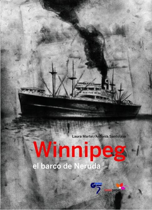 WINNIPEG, EL BARCO DE NERUDA | 9788493786380 | MARTEL, LAURA