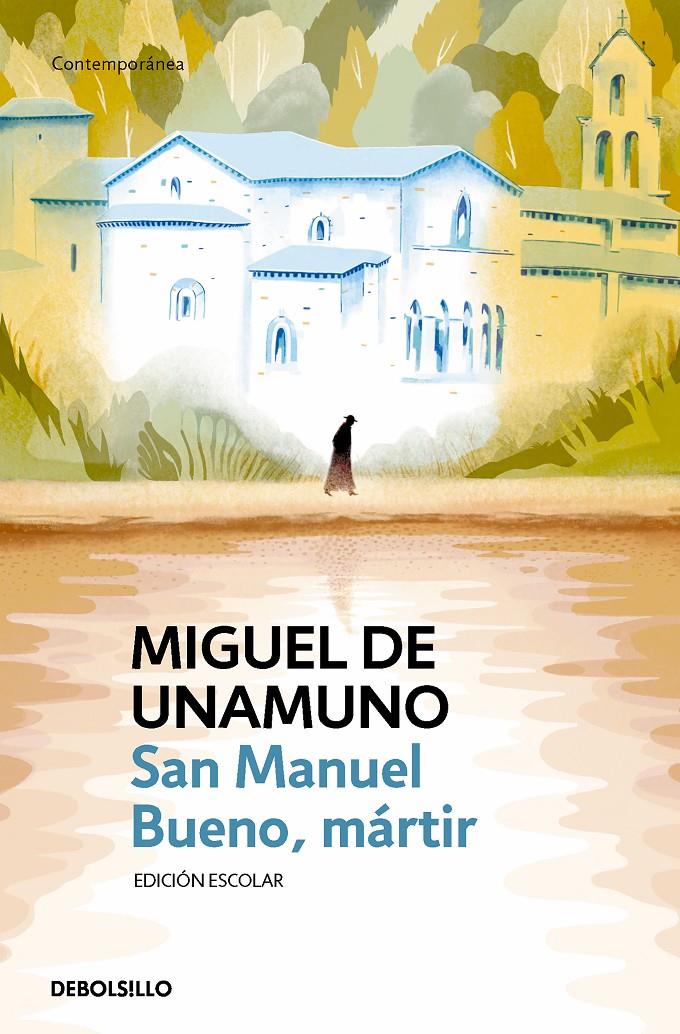 SAN MANUEL BUENO, MÁRTIR (EDICIÓN ESCOLAR) | 9788466360258 | UNAMUNO, MIGUEL DE
