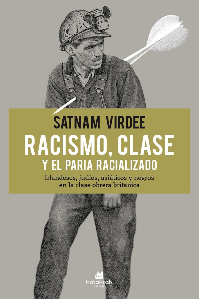 RACISMO, CLASE Y EL PARIA RACIALIZADO | 9788416946419 | VIRDEE, SATNAM