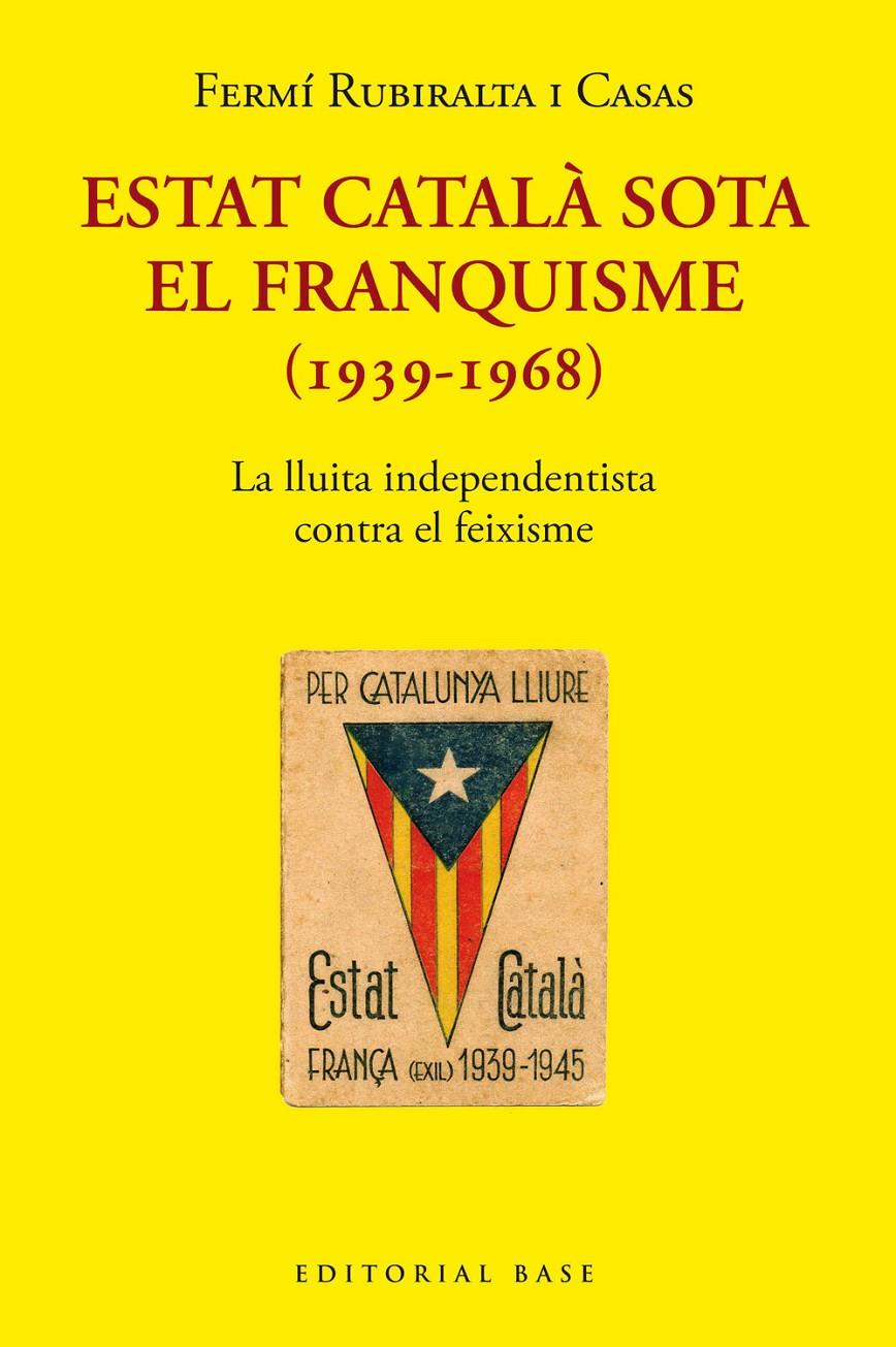 ESTAT CATALÀ SOTA EL FRANQUISME (1939-1968) | 9788418434976TA | RUBIRALTA I CASAS, FERMÍ