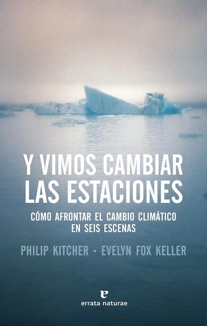 Y VIMOS CAMBIAR LAS ESTACIONES | 9788417800079 | KITCHER / FOX KELLER