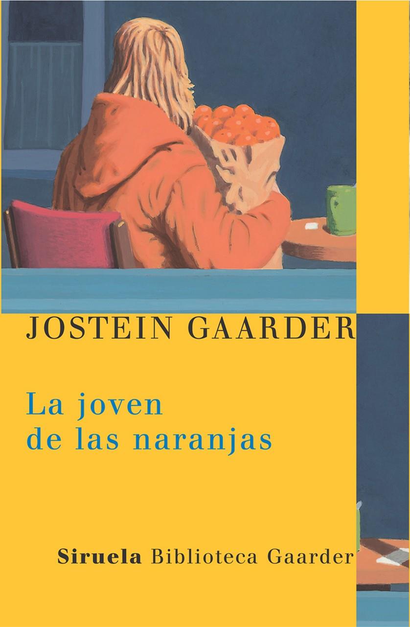 LA JOVEN DE LAS NARANJAS | 9788478448166 | GAARDER, JOSTEIN