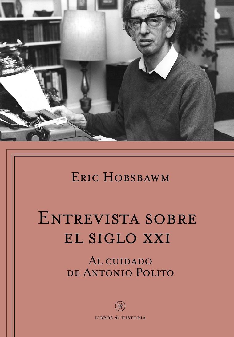 ENTREVISTA SOBRE EL SIGLO XXI | 9788498929461 | HOBSBAWM, ERIC J.