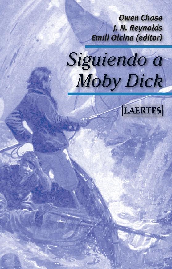 SIGUIENDO A MOBY DICK | 9788416783601 | CHASE, OWEN / REYNOLDS, JEREMIAH N.
