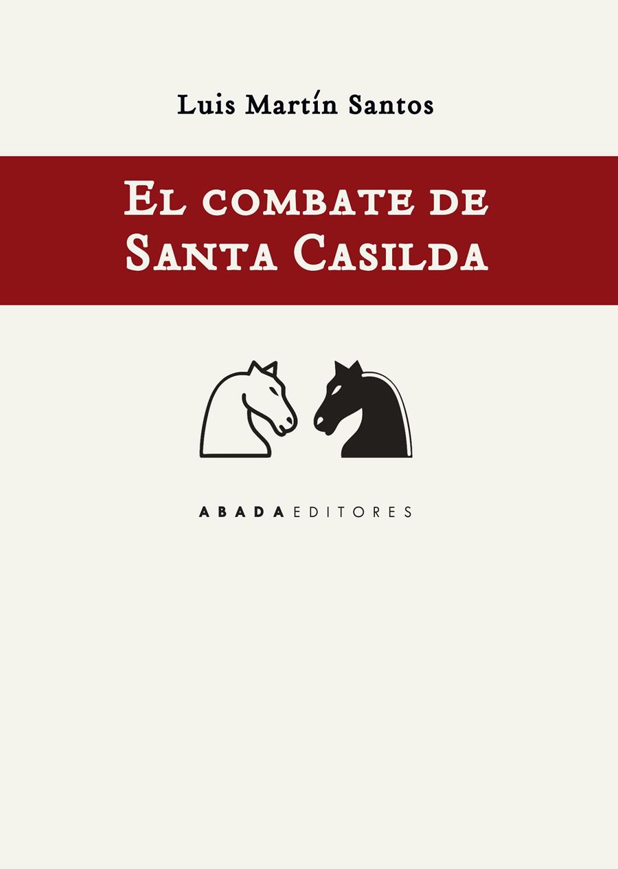 EL COMBATE DE SANTA CASILDA | 9788417301101 | MARTÍN SANTOS, LUIS