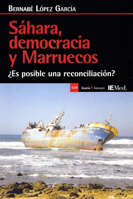 SÁHARA DEMOCRACIA Y MARRUECOS | 9788418826733 | LÓPEZ GARCIA, BERNABÉ