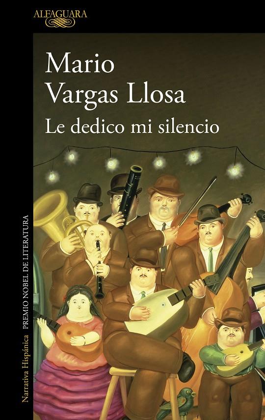 LE DEDICO MI SILENCIO | 9788420476599 | VARGAS LLOSA, MARIO