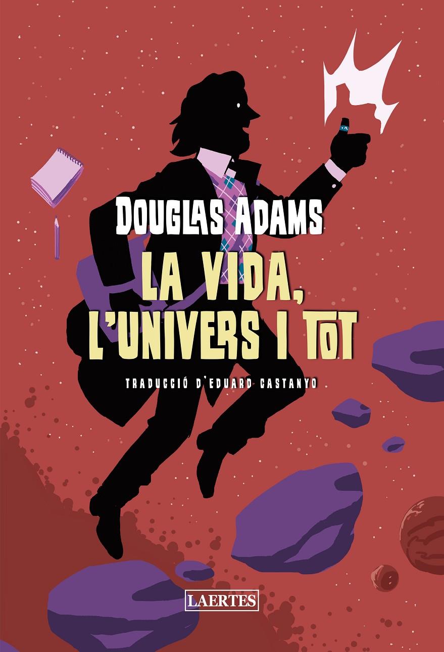 LA VIDA, L'UNIVERS I TOT | 9788419676214 | ADAMS, DOUGLAS