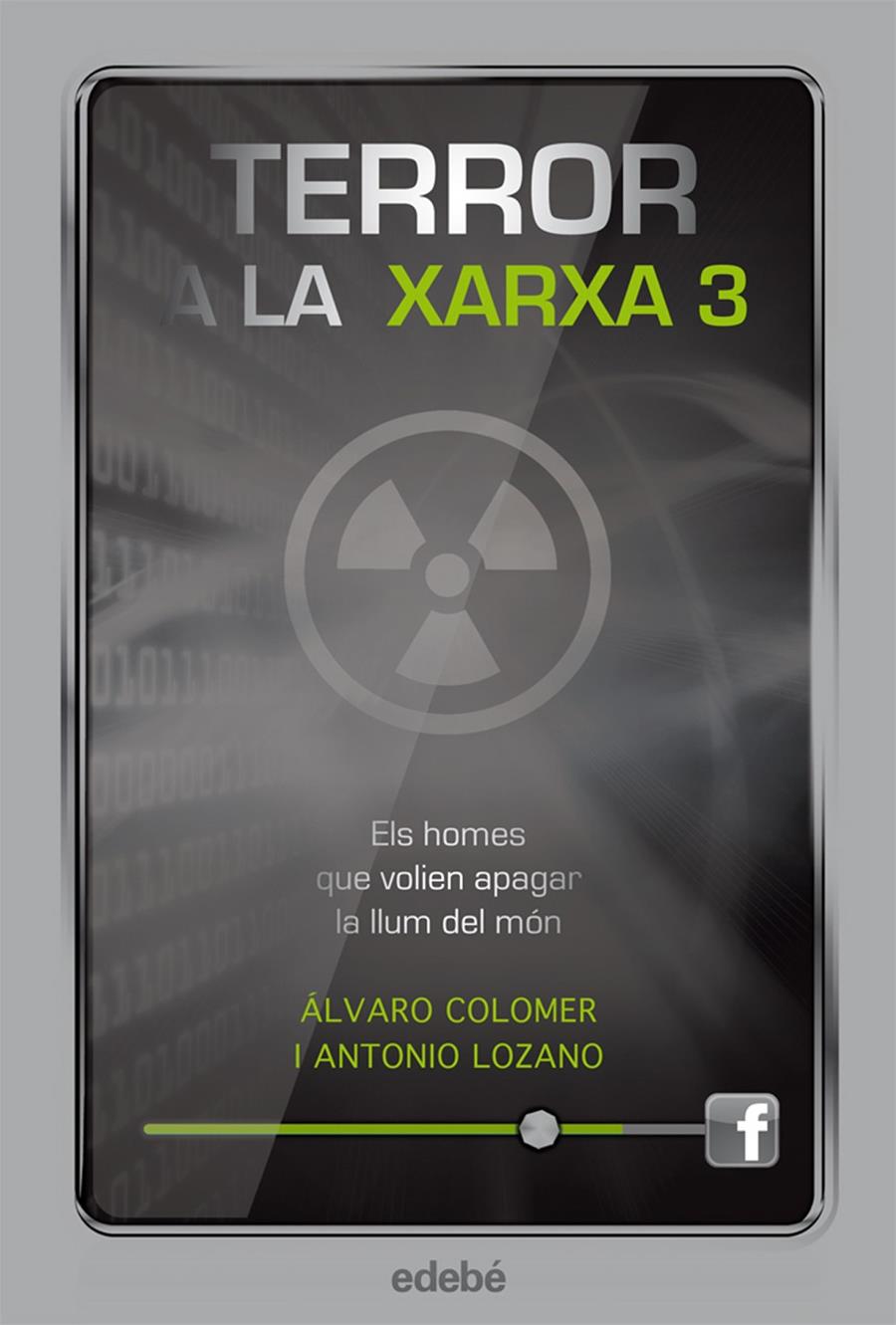 TERROR A LA XARXA III: ELS HOMES QUE VOLIEN APAGAR LA LLUM DEL MÓN | 9788468308821 | LOZANO SAGRERA, ANTONIO / COLOMER MORENO, ÁLVARO