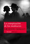 CONSPIRACIÓN DE LOS MEDIOCRES | 9788416465057 | MALLO, ERNESTO