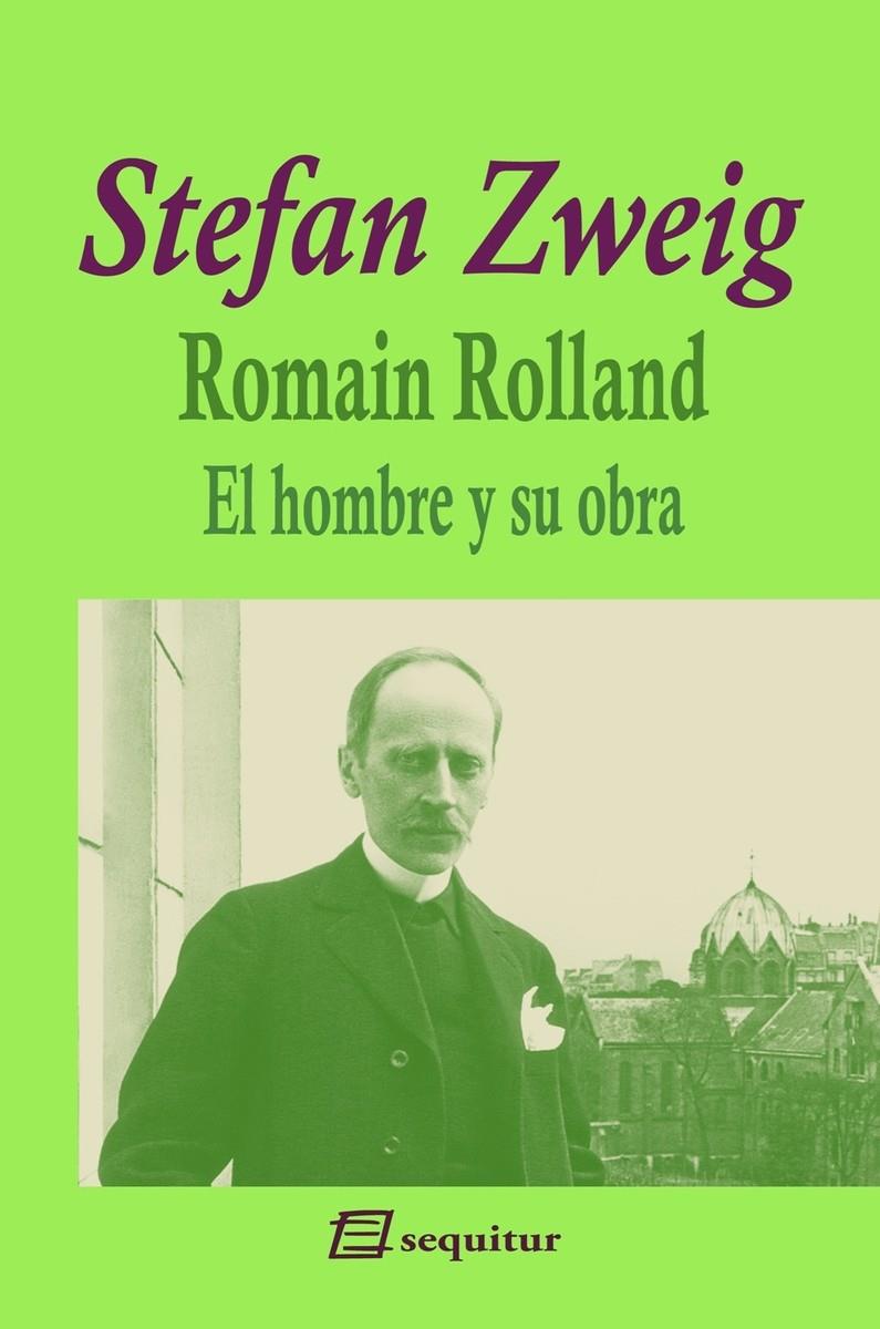 ROMAIN ROLLAND - EL HOMBRE Y SU OBRA | 9788415707615 | ZWEIG, STEFAN