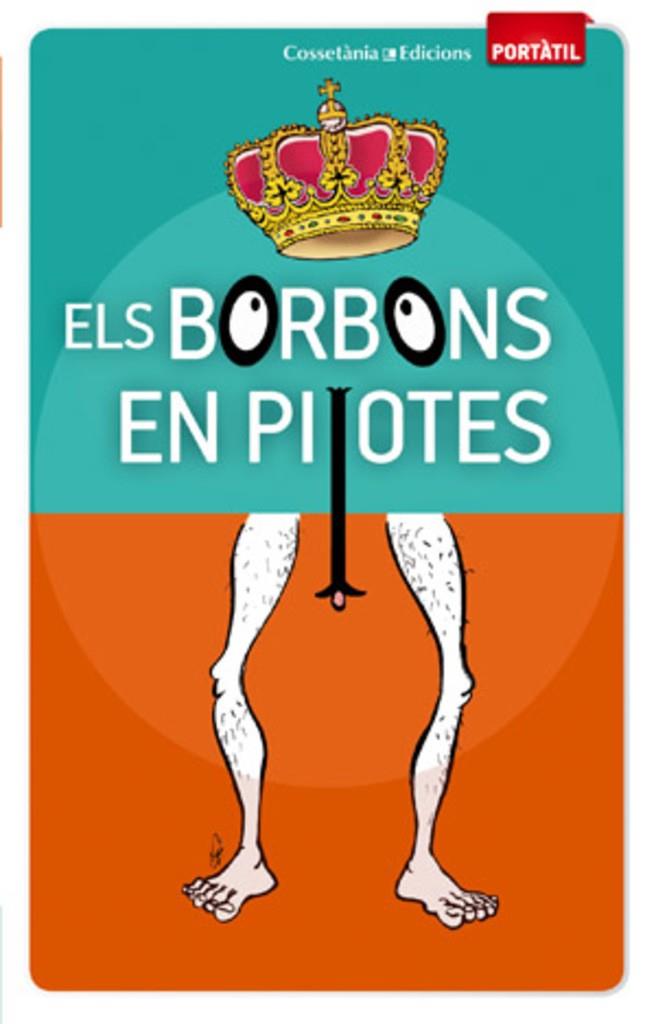 ELS BORBONS EN PILOTES | 9788415456308 | BALÉS, FIDEL/CEBRIÁN, SÒNIA/ESPIGA, PACO/OLIVERAS, JAUME/PAGÈS , M. ÀNGELS/PUIG, ANNA/VALL, JOAN/VIL