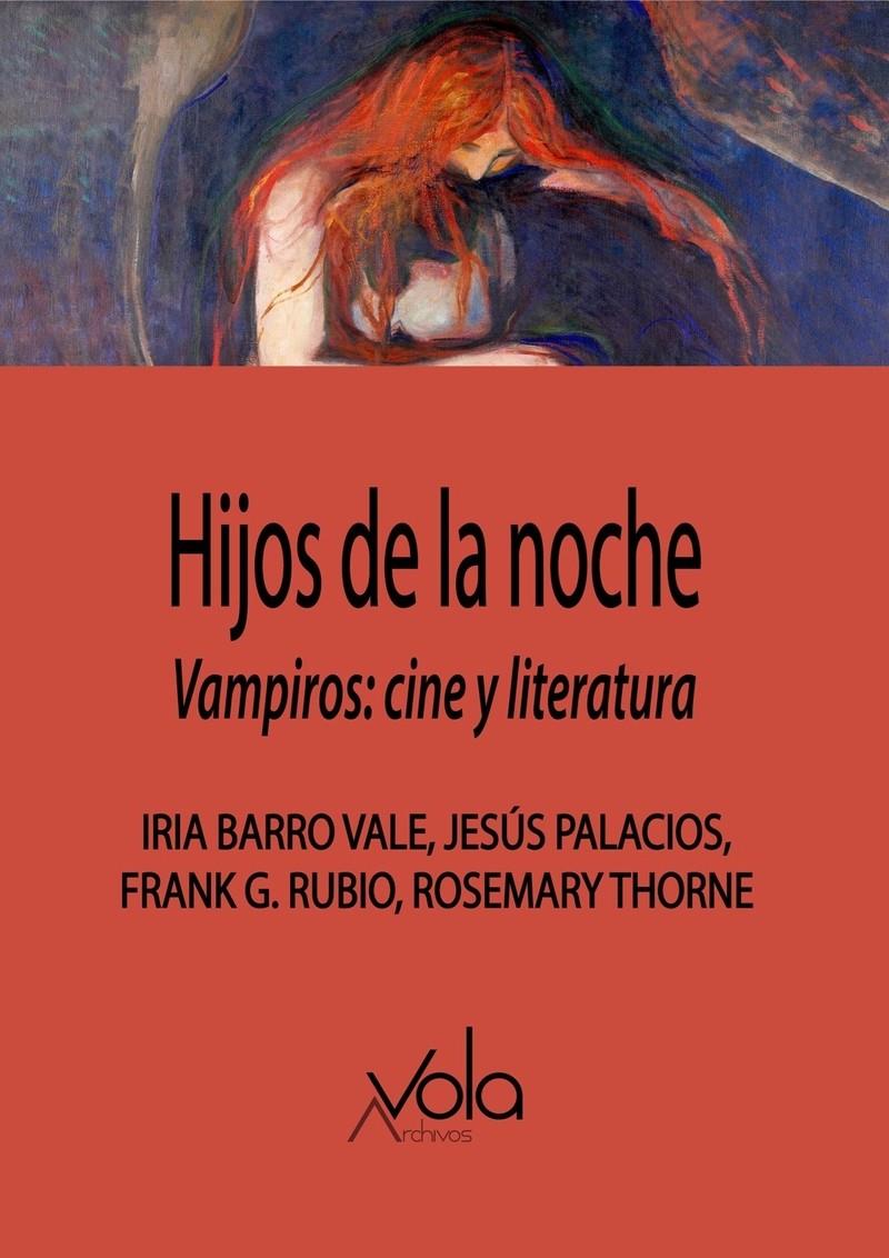 HIJOS DE LA NOCHE. VAMPIROS: CINE Y LITERATURA | 9788412170818 | G. RUBIO FRANK