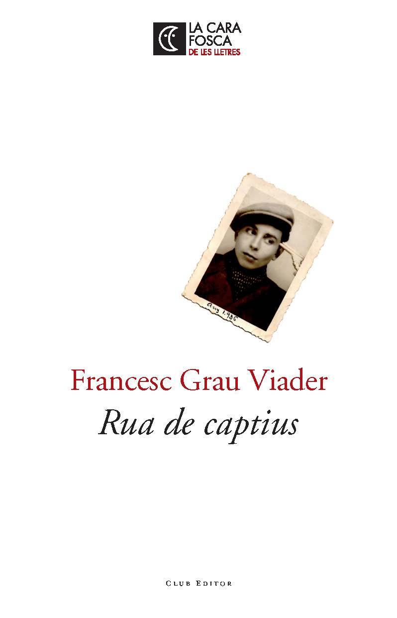 RUA DE CAPTIUS | 9788473291811 | GRAU I VIADER, FRANCESC