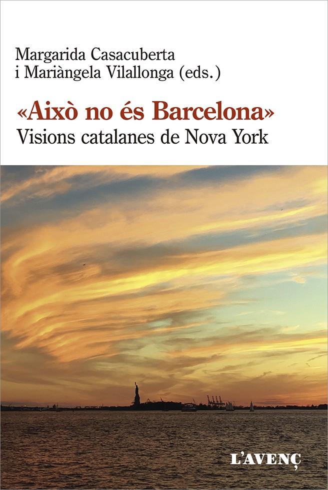 AIXÒ NO ÉS BARCELONA | 9788418680113TA | CASACUBIERTA, MARGARIDA / VILALLONGA, MARIÀNGELA