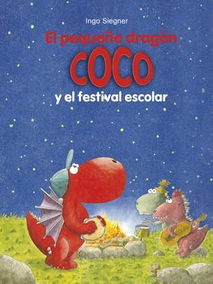 PEQUEÑO DRAGÓN COCO Y EL FESTIVAL ESCOLAR, EL | 9788424657888 | SIEGNER, INGO