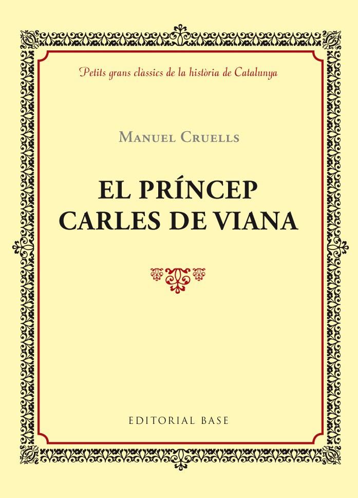 EL PRÍNCEP CARLES DE VIANA | 9788416587391 | CRUELLS, MANUEL