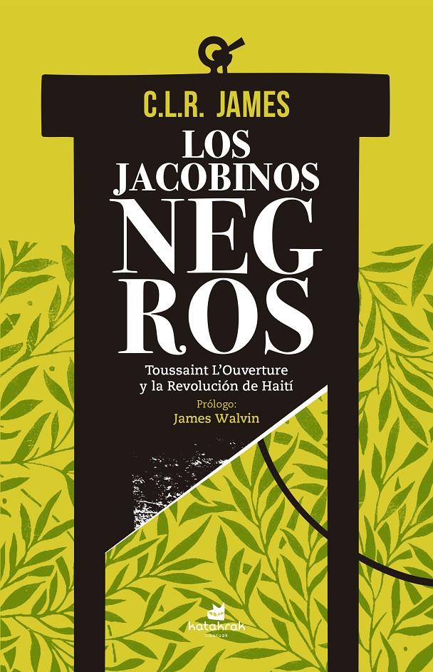 LOS JACOBINOS NEGROS | 9788416946693 | JAMES, C. L. R.