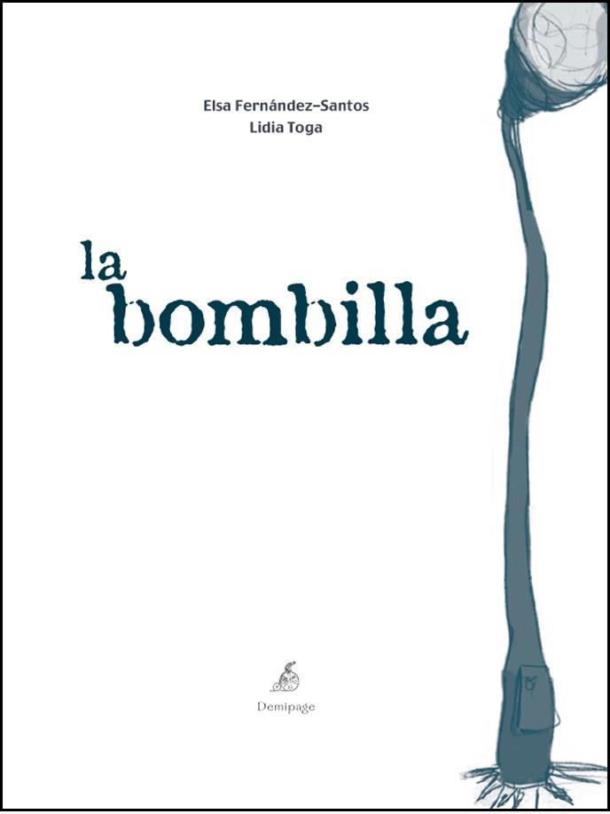 LA BOMBILLA | 9788493526979TA | FERNÁNDEZ-SANTOS, ELSA / TOGA, LIDIA