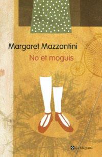 NO ET MOGUIS | 9788482644929TA | MAZZANTINI, MARGARET