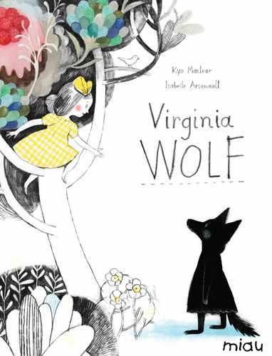 VIRGINIA WOLF | 9788415116752 | MACLEAR, KYO; ARSENAULT, ISABELLE