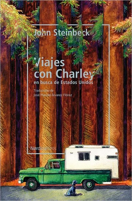 VIAJES CON CHARLEY EN BUSCA DE LOS ESTADOS UNIDOS | 9788417281601 | STEINBECK, JOHN